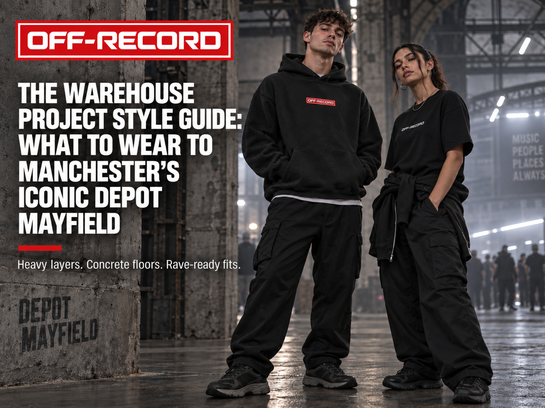 The Warehouse Project Style Guide - What to Wear to Manchester's Iconic Depot Mayfield | Off-Record