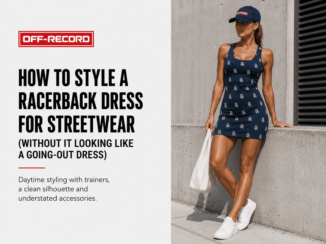 How to Style a Racerback Dress for Streetwear (Without It Looking Like a Going-Out Dress) - Off-Record®