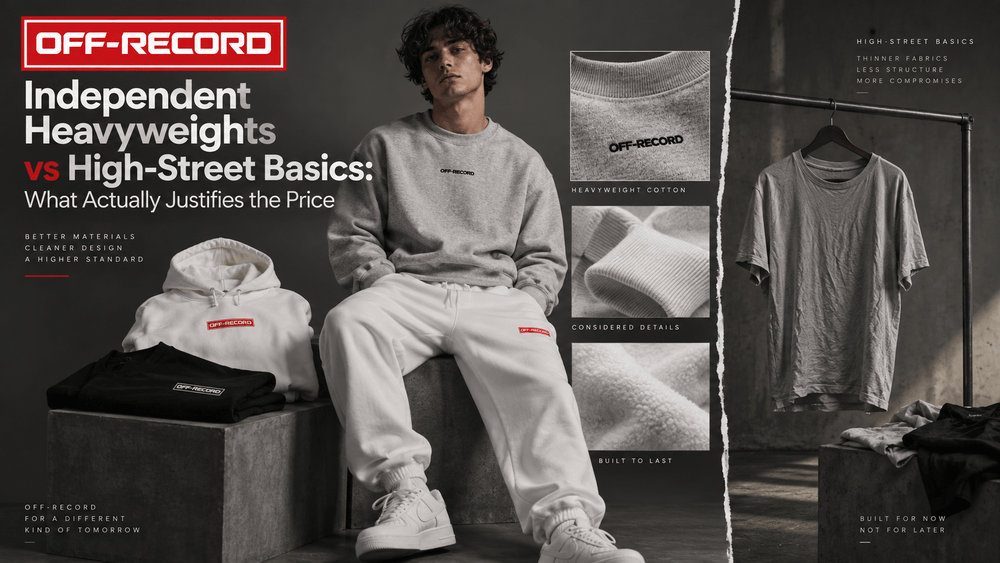 Independent Heavyweights vs High-Street Basics: What Actually Justifies the Price - Off-Record®