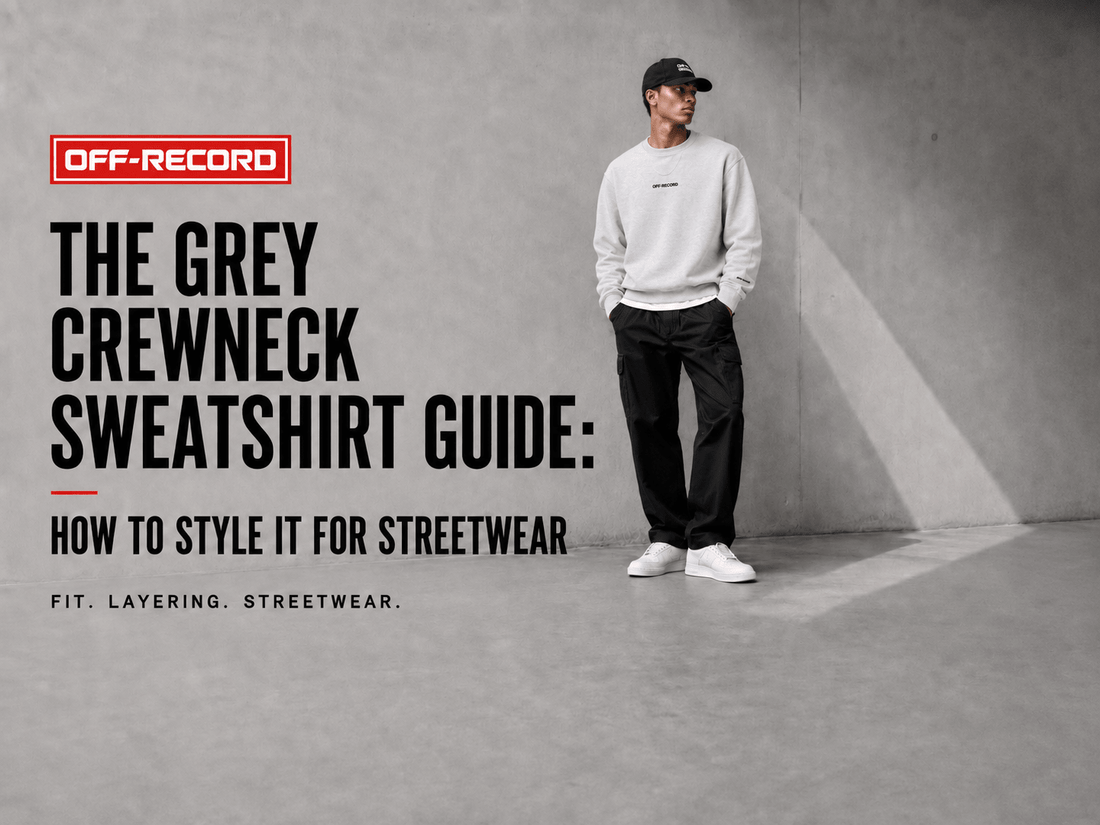 The Grey Crewneck Sweatshirt Guide: How to Style It for Streetwear - Off-Record®