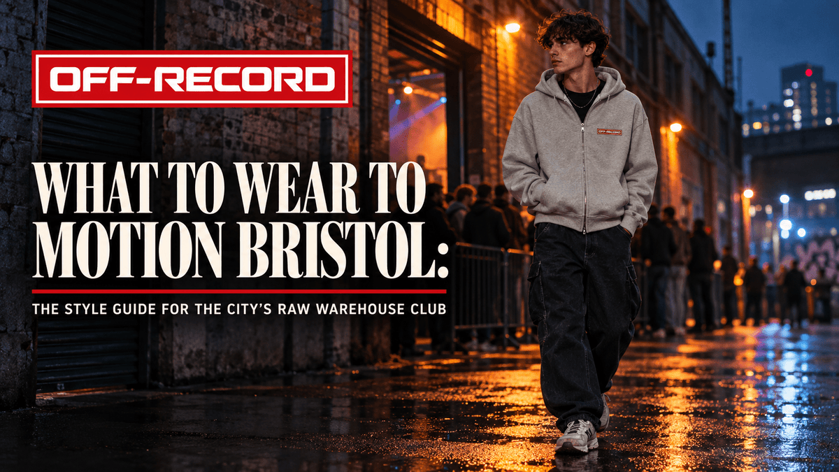 What to Wear to Motion Bristol: The Style Guide for the City's Raw Warehouse Club - Off-Record®